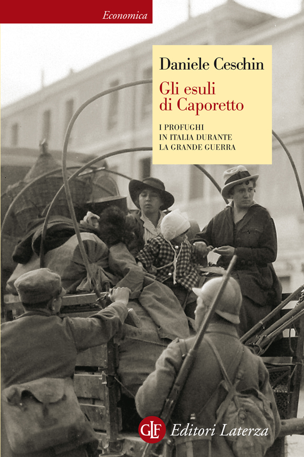Copertina del libro: Daniele Ceschin, Gli esuli di Caporetto (Laterza 2014)