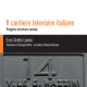 Copertina del libro: Enzo Scotto Lavina, Il cantiere televisivo italiano. Progetto struttura canone