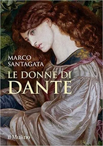 Le donne di Dante - Marco Santagata