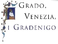 Grado, Venezia, i Gradenigo