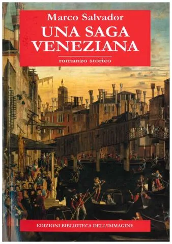 Una saga veneziana, di Marco Salvador